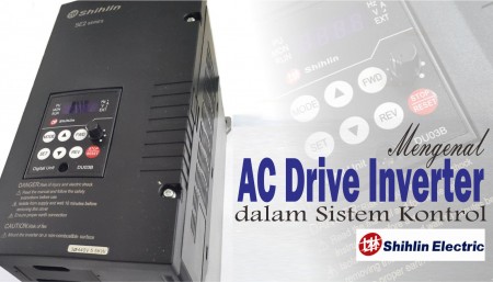Mengenal AC Drive Inverter dalam Sistem Kontrol